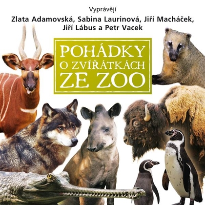 Audiokniha Pohádky o zvířátkách ze ZOO - Sabina Laurinová, Eva Košlerová