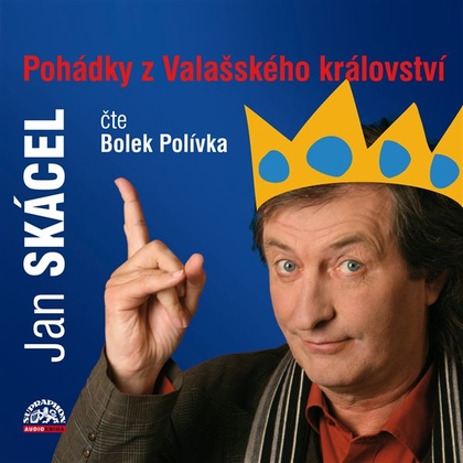 Audiokniha Pohádky z Valašského království - Bolek Polívka, Jan Skácel