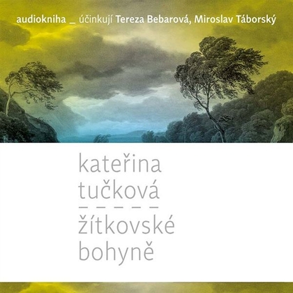 Audiokniha Žítkovské bohyně - Tereza Bebarová, Miroslav Táborský, Kateřina Tučková