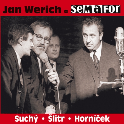 Audiokniha Jan Werich a semafor - Jiří Šlitr, Miroslav Horníček, Jan Werich, Jiří Suchý, Jan Werich