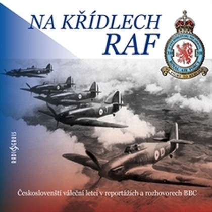 Audiokniha Na křídlech RAF - Tomáš Černý, Tomáš Černý