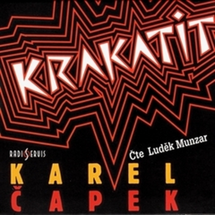 Audiokniha Krakatit - Luděk Munzar, Karel Čapek