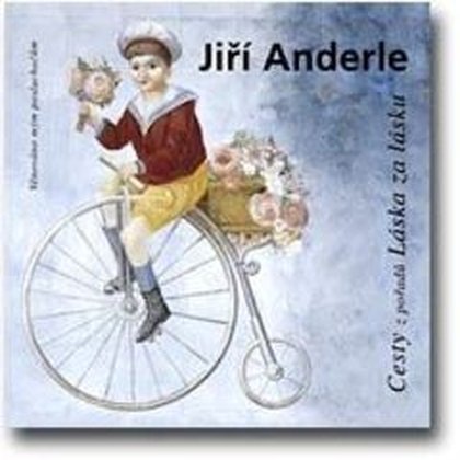 Audiokniha Cesty - Jiří Anderle, Jiří Anderle