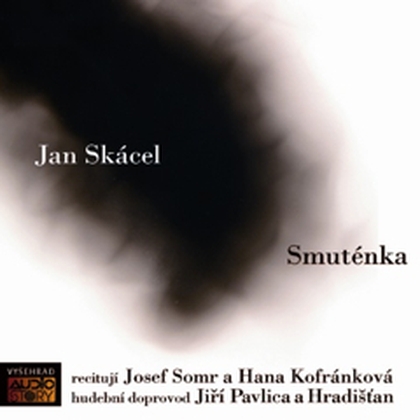 Audiokniha Smuténka - Josef Somr, Jan Skácel