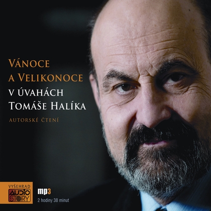 Audiokniha Vánoce a Velikonoce v úvahách Tomáše Halíka - Tomáš Halík, Tomáš Halík