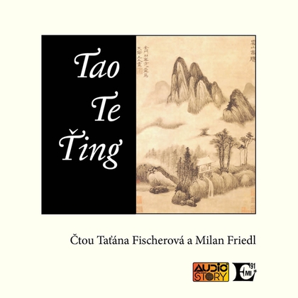 Audiokniha Tao te ťing - Milan Friedl, Taťána Fischerová, Lao C´
