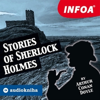 Audiokniha Stories of Sherlock Holmes - Rodilý mluvčí, Sir Arthur Conan Doyle