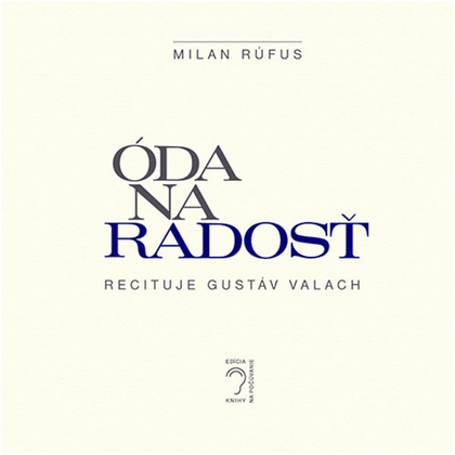 Audiokniha Óda na radosť - Gustáv Valach, Milan Rúfus