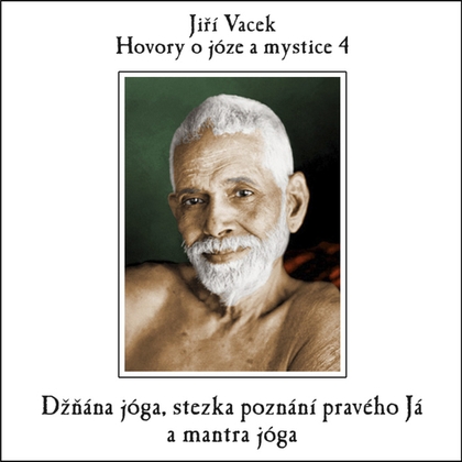Audiokniha Hovory o józe a mystice č. 4 - Jiří Vacek, Jiří Vacek