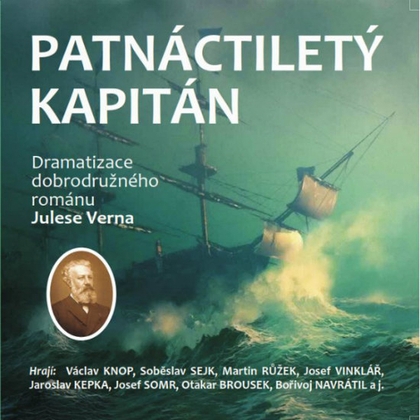 Audiokniha Patnáctiletý kapitán - Martin Růžek, Josef Vinklář a další., Jules Verne, Václav Knop