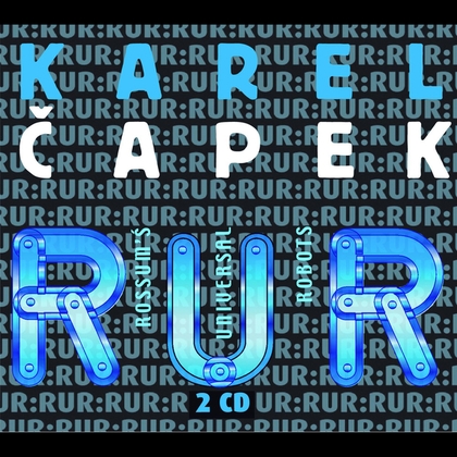 Audiokniha R.U.R. - Různí interpreti, Karel Čapek