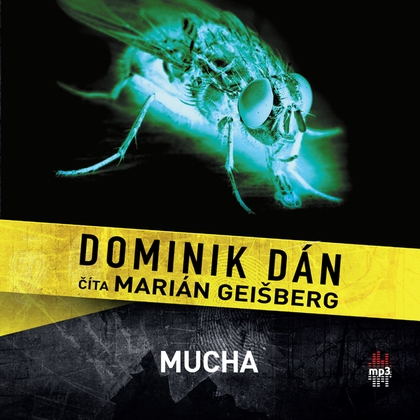 Audiokniha Mucha - Marián Geišberg, Dominik Dán