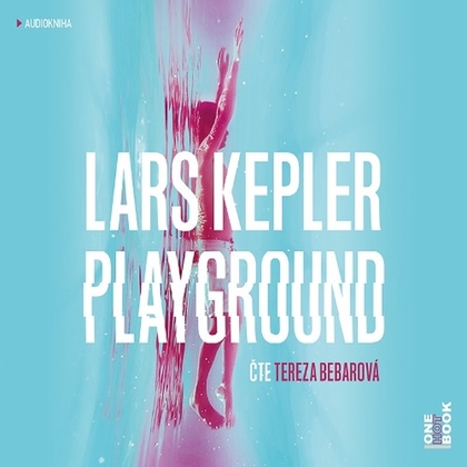 Audiokniha Playground - Tereza Bebarová, Lars Kepler