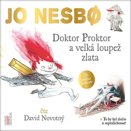 Audiokniha Doktor Proktor a velká loupež zlata - David Novotný, Jo Nesbø