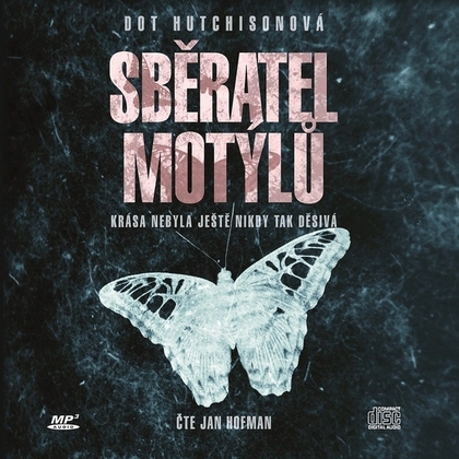 Audiokniha Sběratel motýlů - Jan Hofman, Dot Hutchison