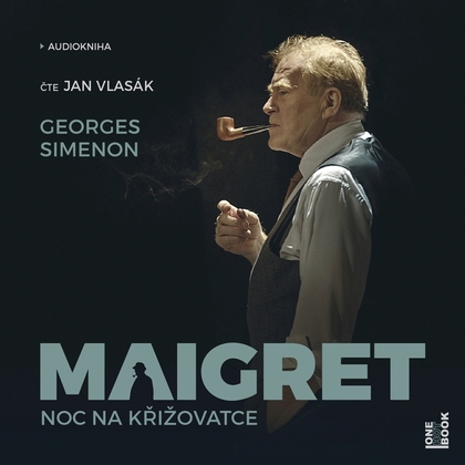 Audiokniha Maigret: Noc na křižovatce - Jan Vlasák, Georges Simenon