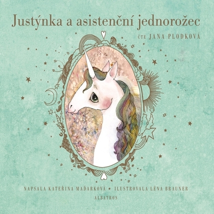 Audiokniha Justýnka a asistenční jednorožec - Jana Plodková, Kateřina Maďarková
