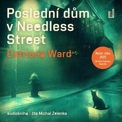 Audiokniha Poslední dům v Needles Street - Michal Zelenka, Catriona Ward