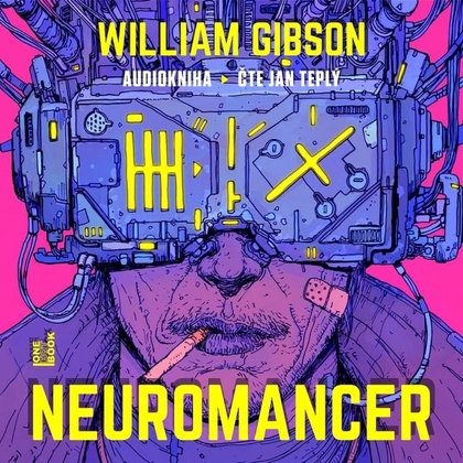 Audiokniha Neuromancer - Jan Teplý, William Gibson