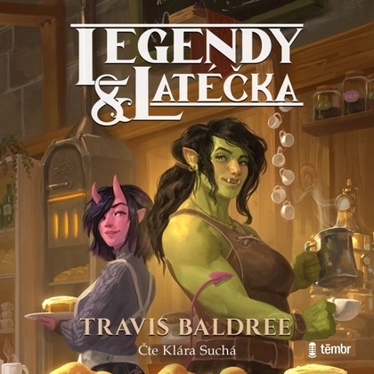 Audiokniha Legendy a latéčka - Klára Suchá, Baldree Travis