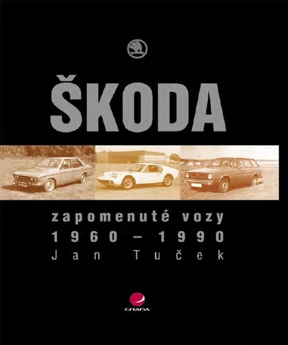 E-kniha Zapomenuté vozy Škoda - Jan Tuček