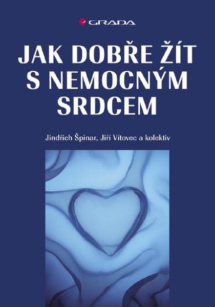 E-kniha Jak dobře žít s nemocným srdcem - Jindřich Špinar, Jiří Vítovec