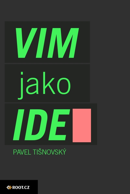 E-kniha Textový editor VIM jako IDE - Pavel Tišnovský