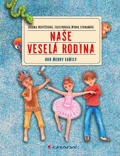 E-kniha Naše veselá rodina/Our Merry Family - Zuzana Pospíšilová, Mirka Strnadová