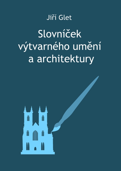 E-kniha Slovníček výtvarného umění a architektury - Jiří Glet