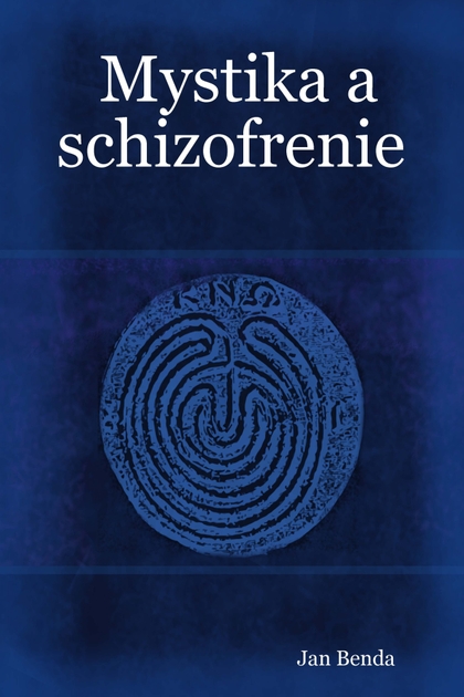 E-kniha Mystika a schizofrenie - Jan Benda
