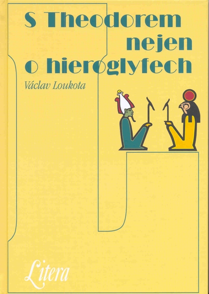 E-kniha S Theodorem nejen o hieroglyfech - Václav Loukota