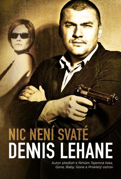 E-kniha Nic není svaté - Dennis Lehane