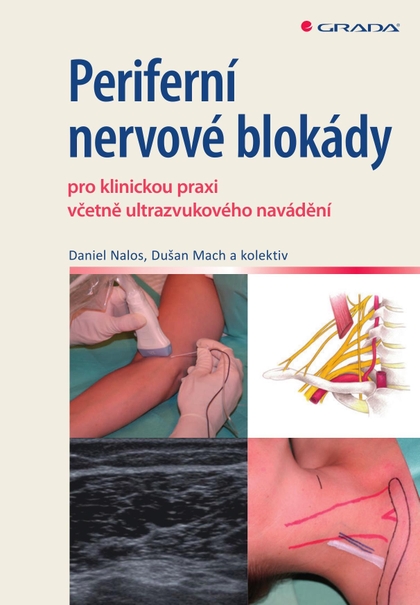 E-kniha Periferní nervové blokády - kolektiv a, Daniel Nalos, Dušan Mach