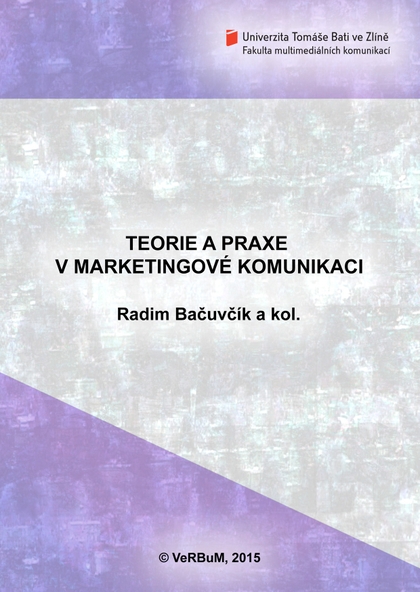E-kniha Teorie a praxe v marketingové komunikaci - Radim Bačuvčík,  a kol.