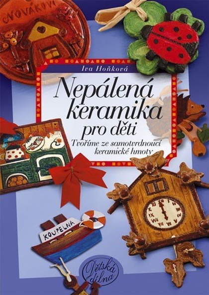 E-kniha Nepálená keramika pro děti - Iva Hoňková