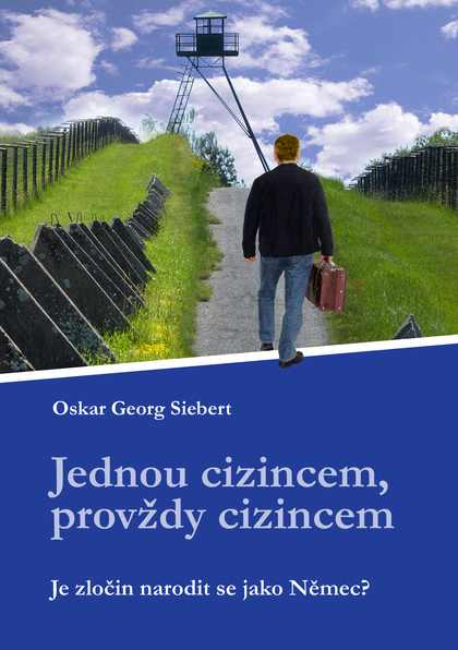 E-kniha Jednou cizincem, provždy cizincem - Oskar Georg Siebert