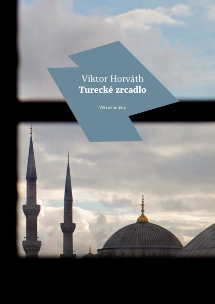 E-kniha Turecké zrcadlo - Viktor Horváth