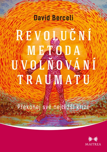E-kniha Revoluční metoda uvolňování traumatu - David Berceli