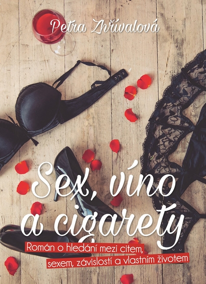 E-kniha Sex, víno a cigarety - Petra Zhřívalová