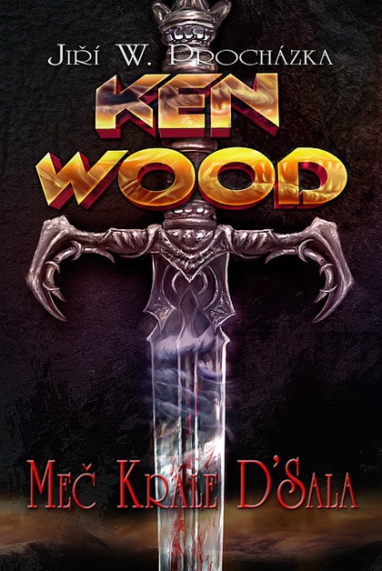 E-kniha Ken Wood - Meč krále D´Sala - Jiří W. Procházka
