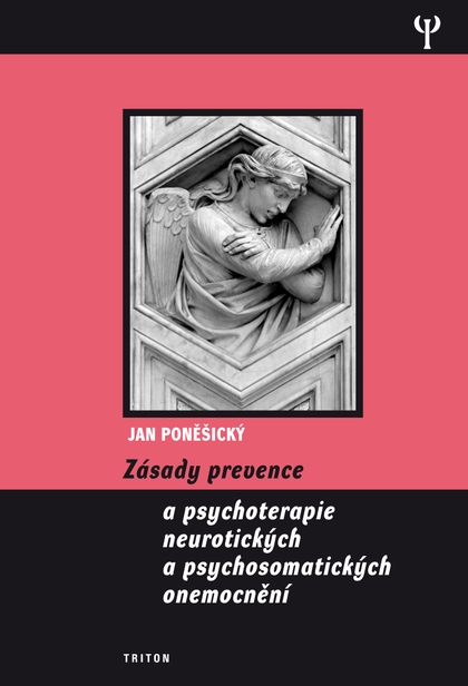 E-kniha Zásady prevence a psychoterapie neurotických a psychosomatických onemocnění - MUDr., PhDr. Jan Poněšický