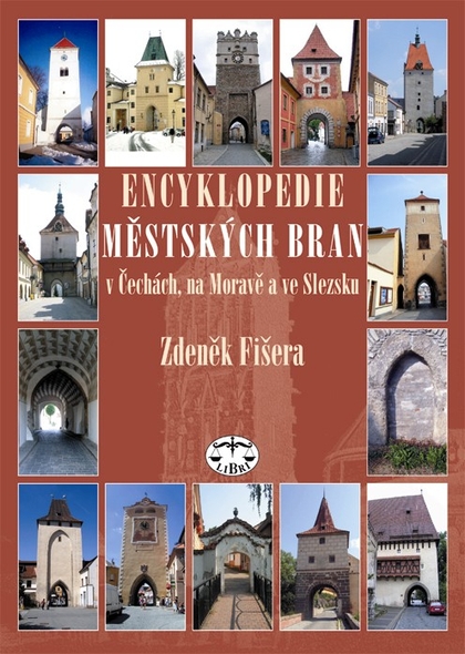 E-kniha Encyklopedie městských bran v Čechách, na Moravě a ve Slezsku - Zdeněk Fišera