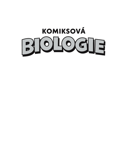 E-kniha Komiksová biologie - Larry Gonick, Dave Wessner