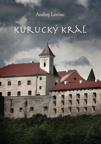 E-kniha Kurucký kráľ - Andrej Lorinc