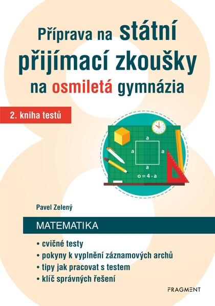 E-kniha Příprava na státní přijímací zkoušky na osmiletá gymnázia – Matematika 2 - Pavel Zelený