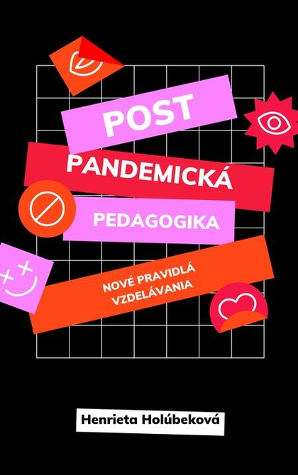 E-kniha Postpandemická pedagogika  - Henrieta Holúbeková