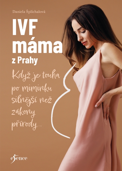 E-kniha IVF máma z Prahy - Daniela Šplíchalová