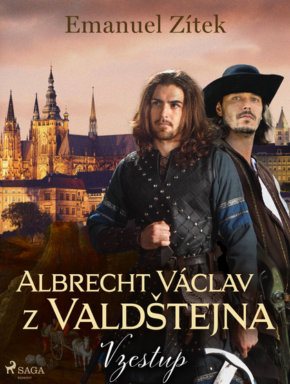 E-kniha Albrecht Václav z Valdštejna – 1. díl: Vzestup - Emanuel Zítek