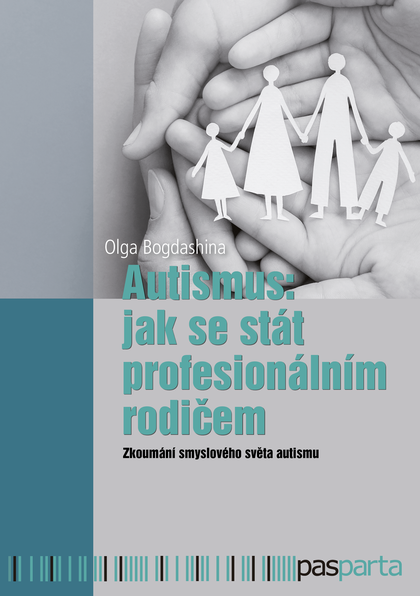 E-kniha Autismus: jak se stát profesionálním rodičem - Olga Bogdashina