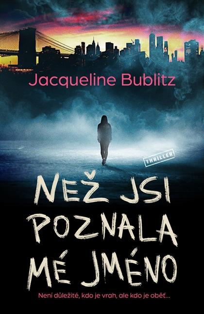E-kniha Než jsi poznala mé jméno - Jacqueline Bublitz